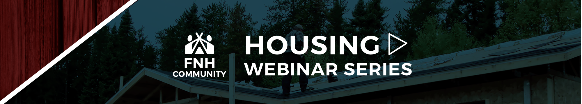 First Nations Housing Community Webinar Series